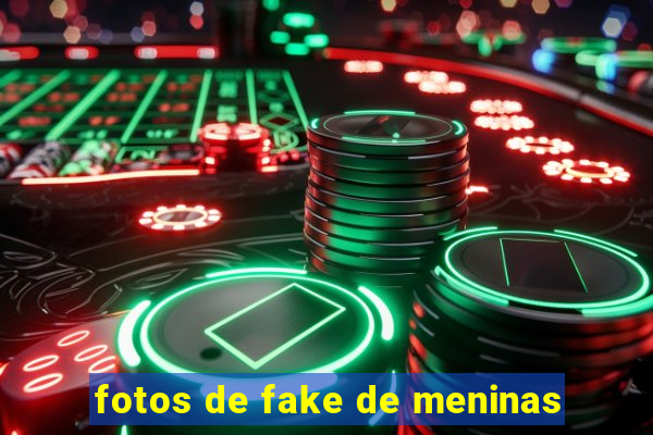 fotos de fake de meninas